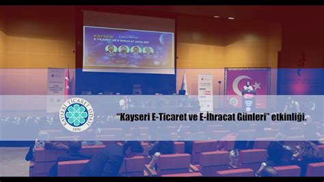 E TİCARET E İHRACAT GÜNLERİ ETKİNLİĞİ YouTube