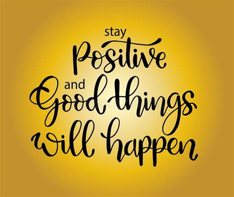 Stay Positive And Good Things Will Happen Hand Lettering