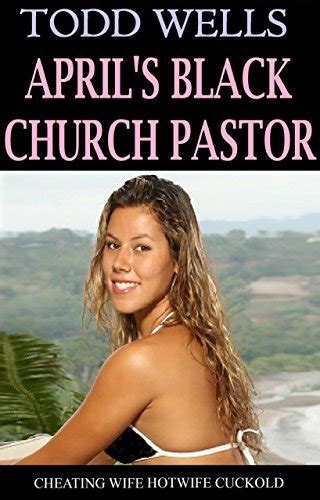 Aprils Black Church Pastor Cheating Wife Hotwife Cuckold By Todd