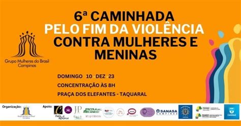Caminhada Pelo Fim Da Viol Ncia Contra Mulheres E Meninas Grupo Mulheres Do Brasil Campinas