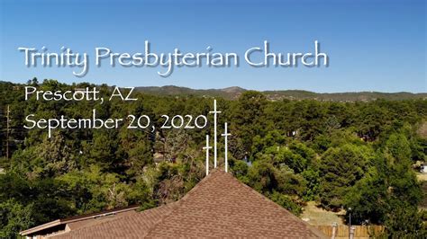 Trinity Presbyterian Sunday Worship September 20 2020 Youtube