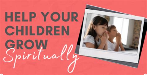 Help Your Children Grow Spiritually An Infographic Bible Issues