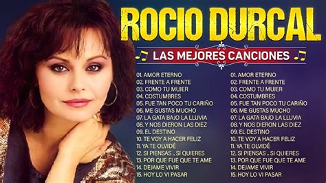 Rocio Durcal Grandes Exitos Sus Mejores Canciones Roc O D Rcal