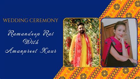 Wedding Ceremony Ramandeep Rai With Amanpreet Kaur Sabhi Digital
