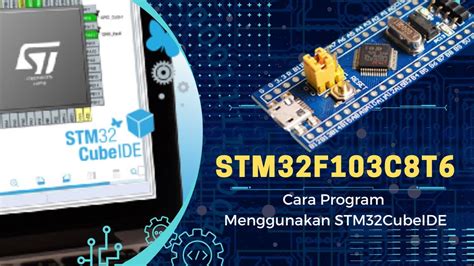 Tutorial STM32F103C8T6 / STM32F103C6T6 (Blue Pill) dengan STM32CubeIDE
