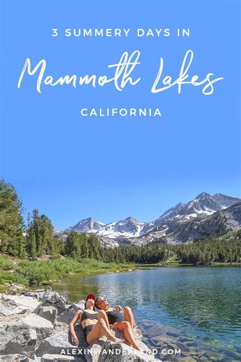 Three Perfect Summer Days In Mammoth Lakes California California