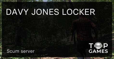 DAVY JONES LOCKER Scum Server