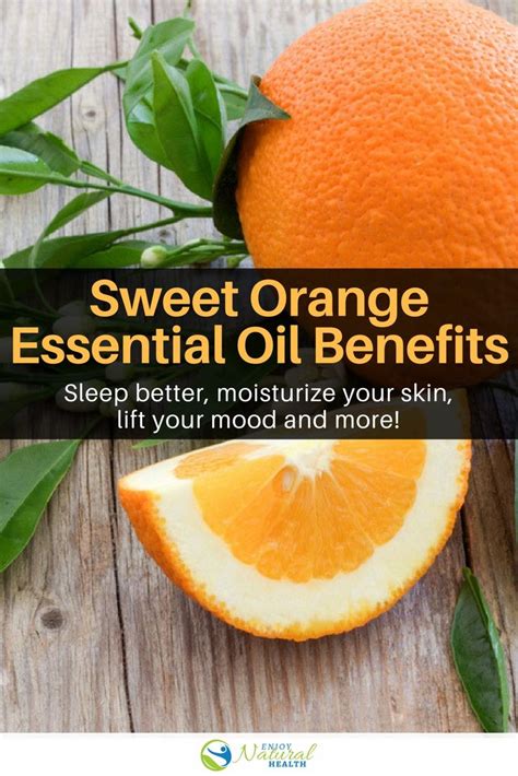6 Ways To Use Sweet Orange Essential Oil For Improved Health Enjoy