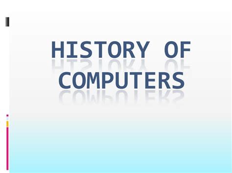 History Of Computers Ppt
