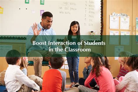 Essential Ways To Increase Student Interaction In The Classroom