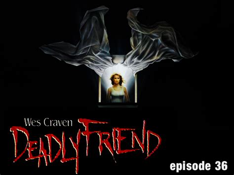 Deadly Friend Cult Film In Review