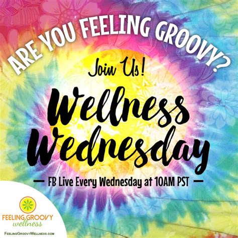 Are You Feeling Groovy Join Us On Fb Live For Wellness Wednesdays