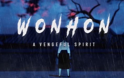 Wonhon a vengeful spirit trailer. Wonhon: A Vengeful Spirit - Tựa game hành động kinh dị sẽ được ra mắt vào quý 2 năm nay