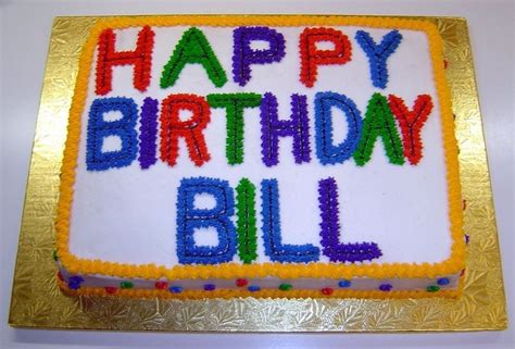 Pin By Birthday Cakes By Name On Bill Happy Birthday Bill Birthday Birthday Meme