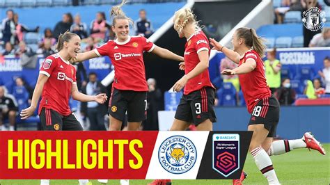 women s highlights leicester 1 3 manchester united fa women s super league youtube