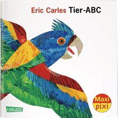Bekannt durch die raupe nimmersatt. Eric Carles Tier-ABC von Edmund Jacoby portofrei bei ...