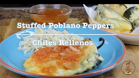 Stuffed Poblano Peppers Chiles Rellenos Youtube
