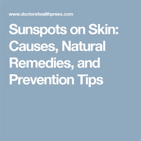 Sunspots On Skin Causes Natural Remedies And Prevention Tips