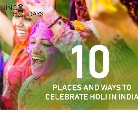 10 Places And Ways To Celebrate Holi In India 10 Places And Ways To