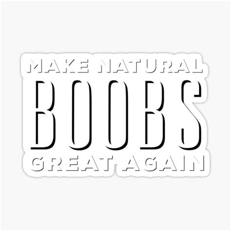 boobs shirt natural boobs great boobs tits and breasts tshirts for sexy and naughty funny women s