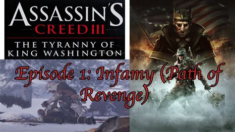 Assassin S Creed Iii Tyranny Of King Washington Infamy Part Youtube