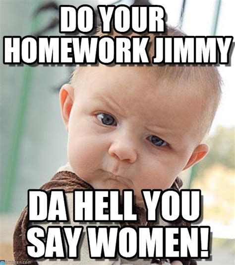 Do Your Homework Meme 40 Most Funny Homework Meme Pictures And Photos