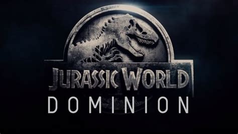 Jurassic World Dominion What The Title Tells Us