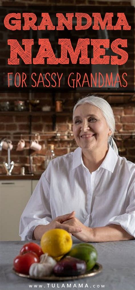 The Cover Of Grandma Names For Sassy Grandmas Featuring A Woman