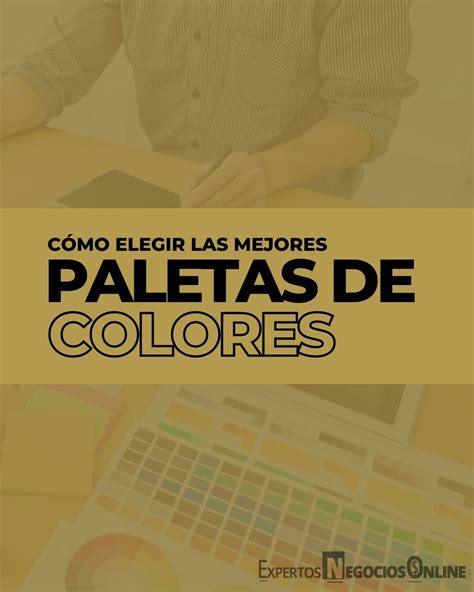 Cómo Elegir Paletas De Colores Para Tu Marca Ejemplos Y Apps