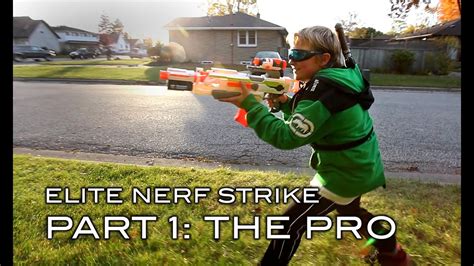 Elite Nerf Strike Part 1 Of 5 The Pro Youtube