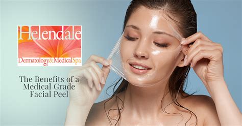 The Benefits Of A Medical Grade Facial Peel Helendale Dermatology