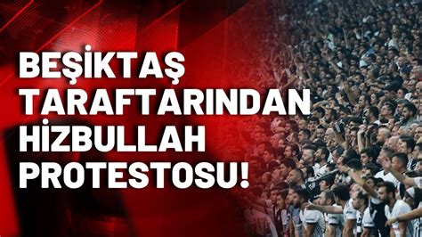 Fenerbahçe den sonra Beşiktaş taraftarı da Mecliste Hizbullah