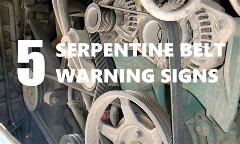 5 Signs You Need A New Serpentine Belt