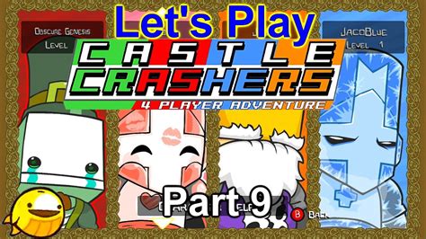 Let S Play Castle Crashers Co Op Part 9 The Crashers Of Castles Youtube