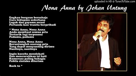 Dan selama mereka bersama ada sebuah kenangan yang tidak bisa dilupakan yaitu, kenangan terindah. Lirik Lagu Nona Anna - Tembang Kenangan by Johan Untung ...