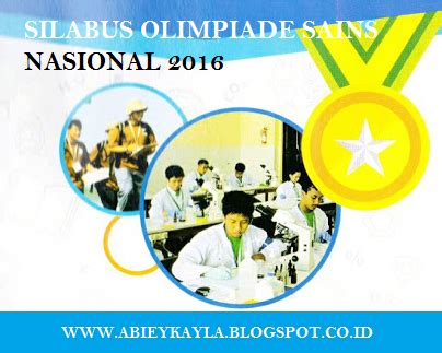 Aku selalu merasa diriku fakir ilmu; Silabus Olimpiade Sains Nasional (OSN) Tingkat SD SMP SMA Tahun 2016 | Blognya Abiey Kayla