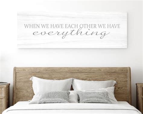 When We Have Each Other We Have Everything Master Bedroom Etsy