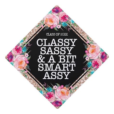 Classy Sassy Quote Floral Rose Gold Glitter Graduation Cap Topper