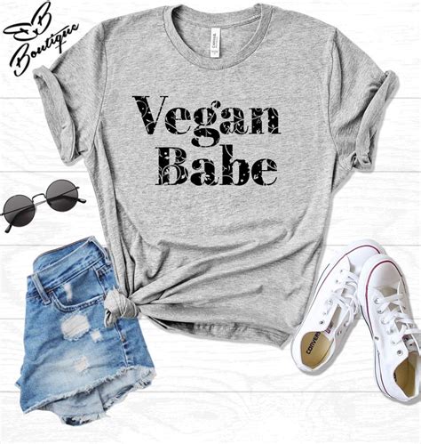 Vegan Shirt Vegan Babe Shirt Vegan T Shirt Vegan T Etsy Vegan Shirt Vegan Tshirt Babe Shirt