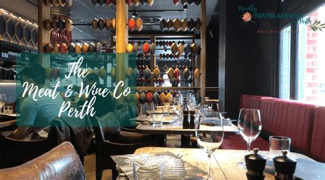 The Meat And Wine Co Perth Proudly South African In Perth