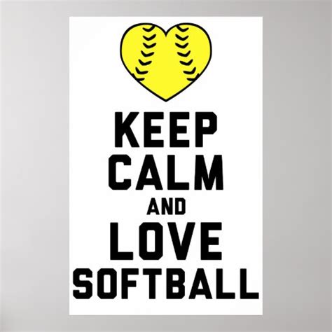 Keep Calm And Love Softball Posters Zazzle