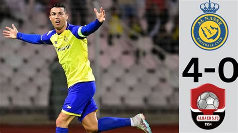 Al Nassr Vs Al Raed 4 0 All Goals And Highlights 2023 Hd Ronaldo Goal