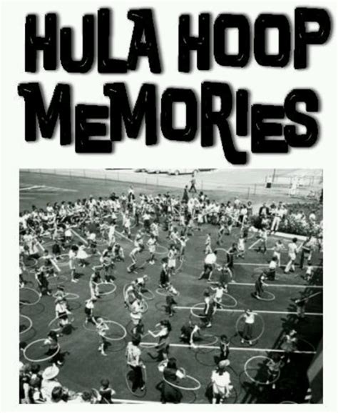 Hula Hoops With Images Hula Memories Childhood Memories