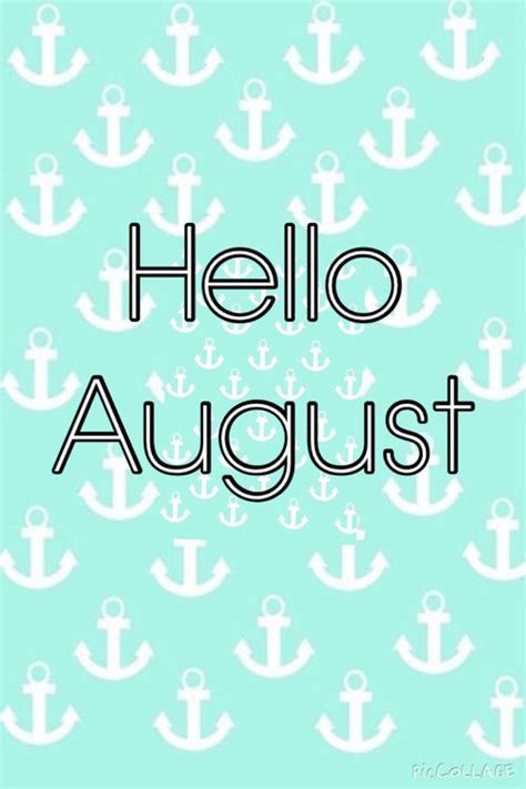 Hello Augusthello August August August Quotes Welcome August Hello