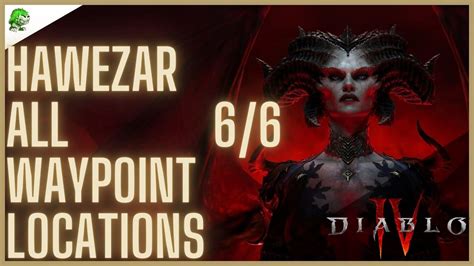 Diablo 4 Hawezar All Waypoint Locations Youtube