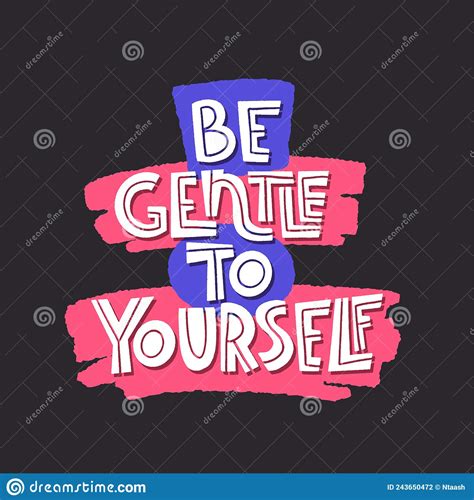 Be Gentle To Yourself Mental Health Slogan Stylized Typography Stock