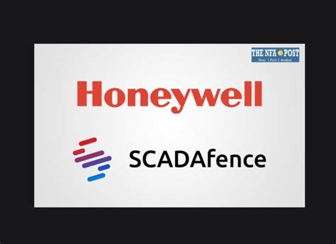 Honeywell Acquires Scadafence To Strengthen Cybersecurity Software