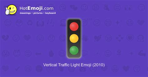 🚦 Vertical Traffic Light Emoji Meaning With Pictures From A To Z