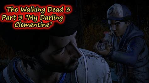 The Walking Dead New Frontier Episode 1 Part 3 My Darling Clementine Youtube