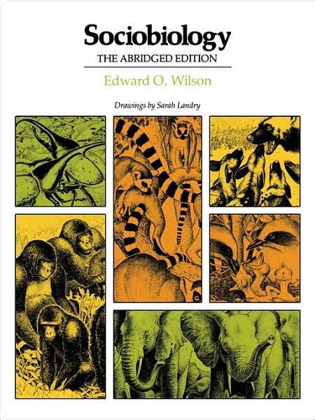 Sociobiology The Abridged Edition Edition 1 By Edward O Wilson
